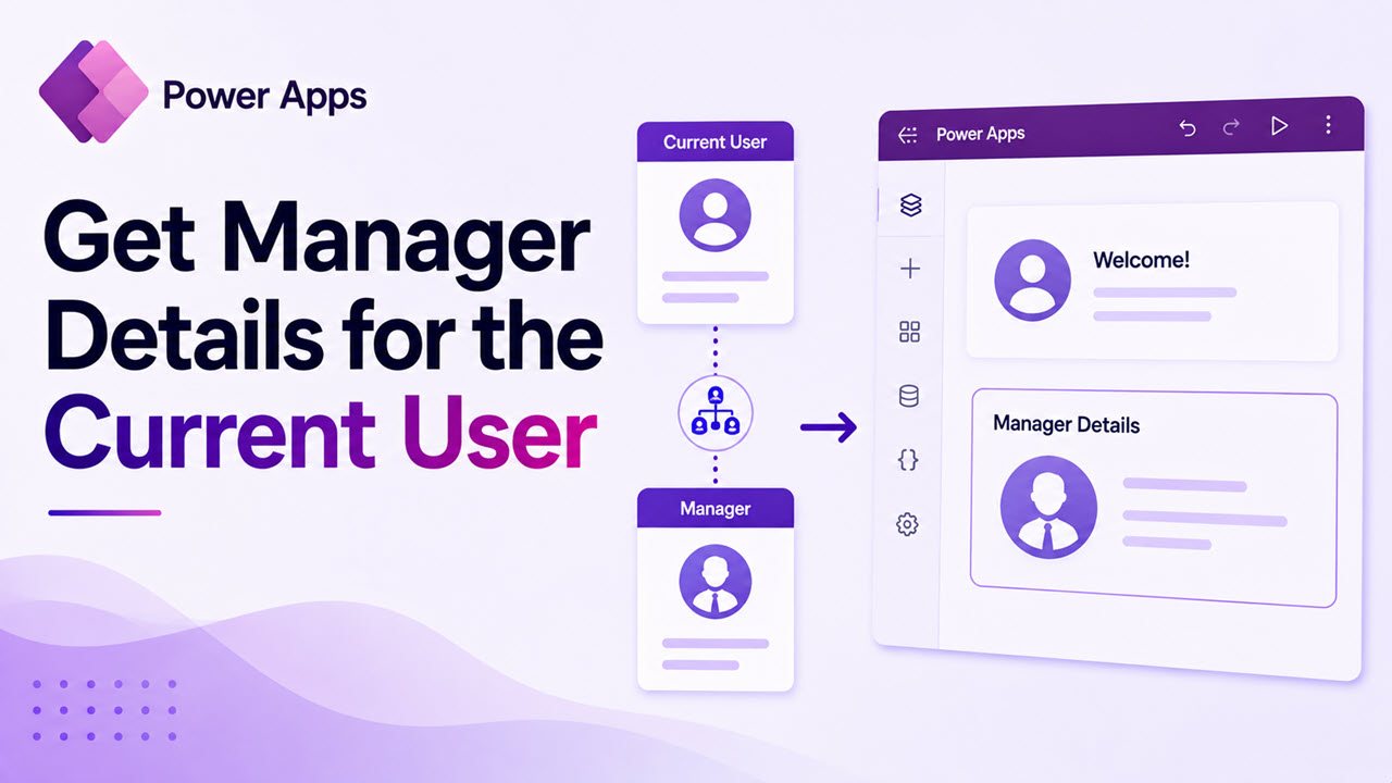 Get Manager Details for the Current User in Power Apps