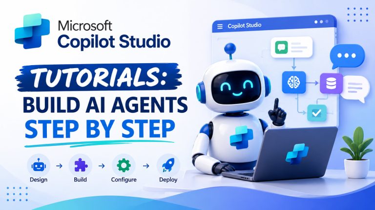 Microsoft Copilot Studio Tutorials: Build AI Agents Step By Step