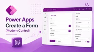 Create a Form in Power Apps (Modern Control)